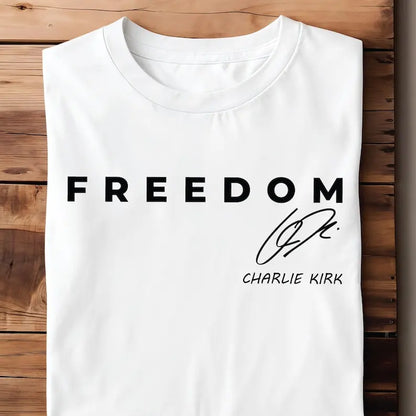 Conception de chemise Freedom Charlie Kirk avec signature : T-shirt patriotique pour Tee