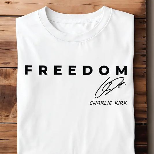 Conception de chemise Freedom Charlie Kirk avec signature : T-shirt patriotique pour Tee